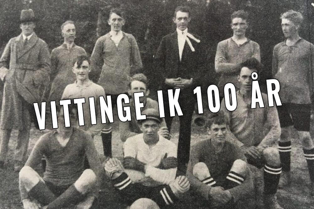 I dag är det 100 år sedan Vittinge IK bildades